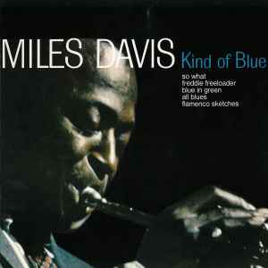 anspore Demokrati pludselig Miles Davis – Kind Of Blue (Vinyl) - Discogs