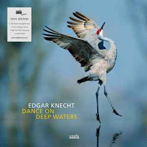 Edgar Knecht - Dance On Deep Waters