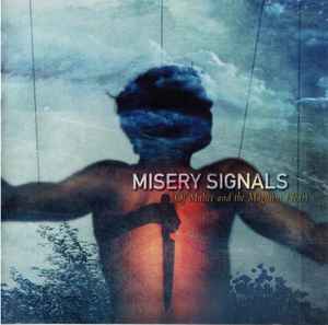 Of Malice And The Magnum Heart - Misery Signals