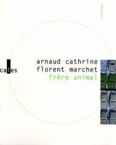 Arnaud Cathrine - Frère Animal