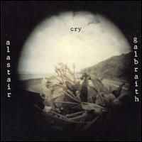 Cry - Alastair Galbraith