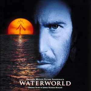 James Newton Howard - Waterworld (Original Motion Picture Soundtrack)