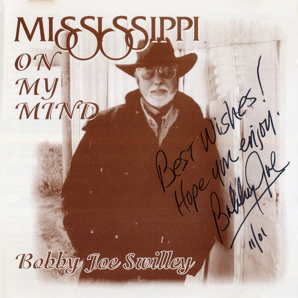 Album herunterladen Bobby Joe Swilley - Mississippi On My Mind