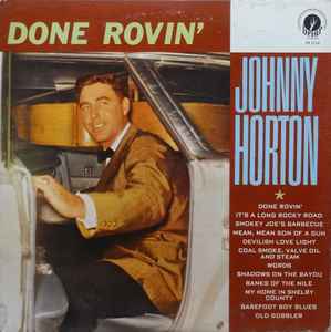 Johnny Horton – Done Rovin' (1963, Vinyl) - Discogs