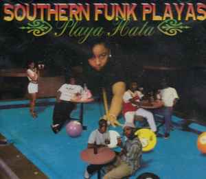 Southern Funk Playas Discography | Discogs