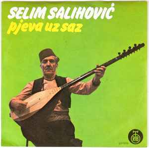 Selim Salihović - Selim Salihović Pjeva Uz Saz album cover