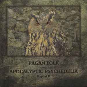 Pagan Folk Und Apocalyptic Psychedelia - Kapitel II - Various