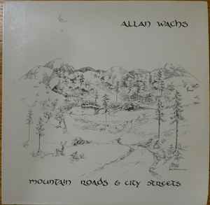 Allan Wachs (2) - Mountain Roads & City Streets