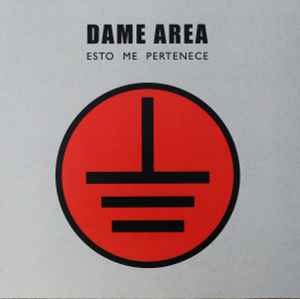 Dame Area - Esto Me Pertenece album cover