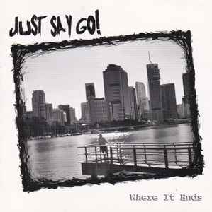 Just Say Go! - Where It Ends