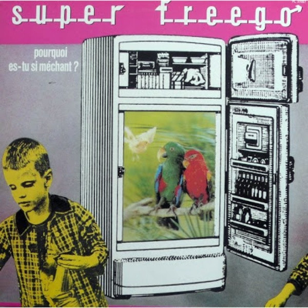 Super Freego ‎– Pourquoi Es-Tu Si Méchant LP 1982 France VG/VG 