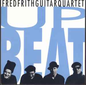 Upbeat - Fred Frith Guitar Quartet