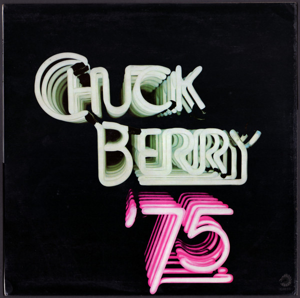 Chuck Berry – Chuck Berry '75 (1975, Vinyl) - Discogs
