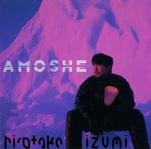 Hirotaka Izumi – Amoshe (1988, CD) - Discogs