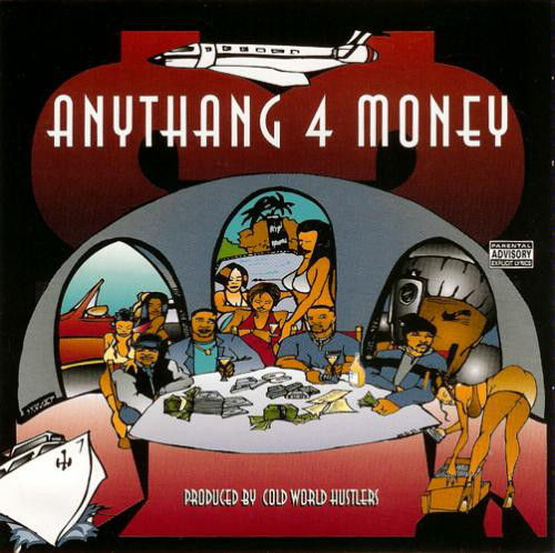 Cold World Hustlers – Anythang 4 Money (CD) - Discogs