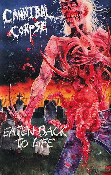 Cannibal Corpse – Eaten Back To Life (1990, Cassette) - Discogs