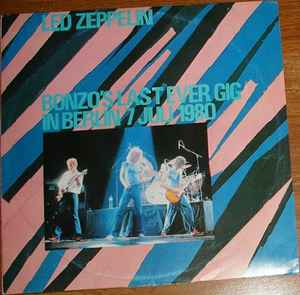 Led Zeppelin - Bonzo's Last Ever Gig In Berlin 7 Juli 1980 album cover