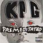 KPG – Premeditated (1997, CD) - Discogs