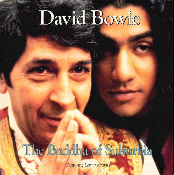 David Bowie Featuring Lenny Kravitz – The Buddha Of Suburbia 