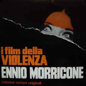 I Film Della Violenza - Ennio Morricone