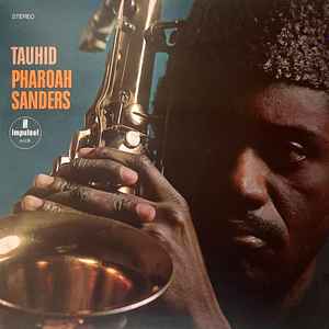 Pharoah Sanders – Tauhid (2022, Vinyl) - Discogs