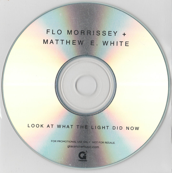 descargar álbum Flo Morrissey & Matthew E White - Look At What The Light Did Now