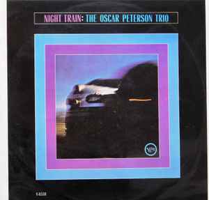 The Oscar Peterson Trio – Night Train (1963, Vinyl) - Discogs