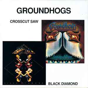 The Groundhogs - Crosscut Saw / Black Diamond  album cover