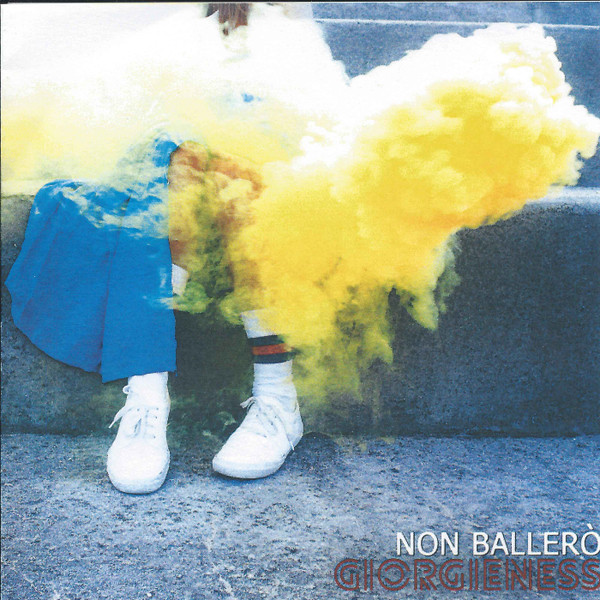 lataa albumi Giorgieness - Non Ballerò