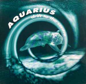 Aquarius - Drift To The Centre