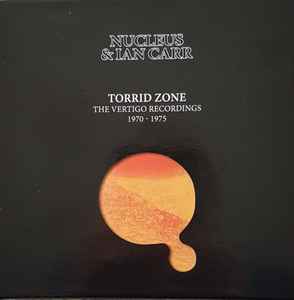 Nucleus (3) - Torrid Zone (The Vertigo Recordings 1970 - 1975)