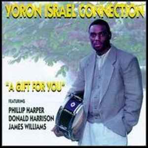 Yoron Israel Connection – A Gift For You (1995, CD) - Discogs