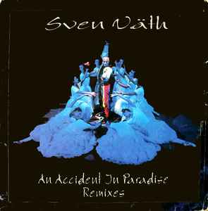 An Accident In Paradise (Remixes) - Sven Väth