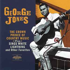 George Jones (2) - The Crown Prince Of Country Music + Sings White Lightning And Other Favorites album cover