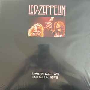Led Zeppelin - Live In Dallas March 4, 1975 album cover