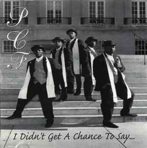 PCF - I Didn't Get A Chance To Say.. album cover