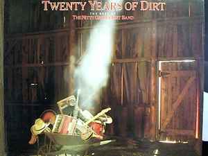 The Nitty Gritty Dirt Band – Twenty Years Of Dirt - The Best Of The Nitty  Gritty Dirt Band (1986, Vinyl) - Discogs