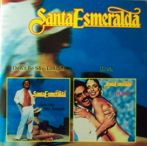 ladda ner album Santa Esmeralda - Dont Be Shy Tonight Hush