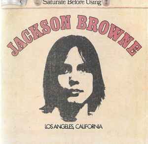 Jackson Browne - Saturate Before Using album cover
