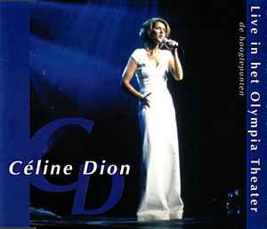 Céline Dion - Live In Het Olympia Theater: De Hoogtepunten