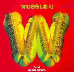 Wubble-U - Petal (Murk Mixes) album cover