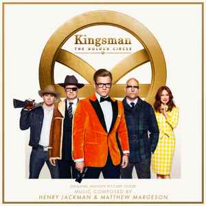 Henry Jackman - Kingsman The Golden Circle (Original Motion Picture Score)