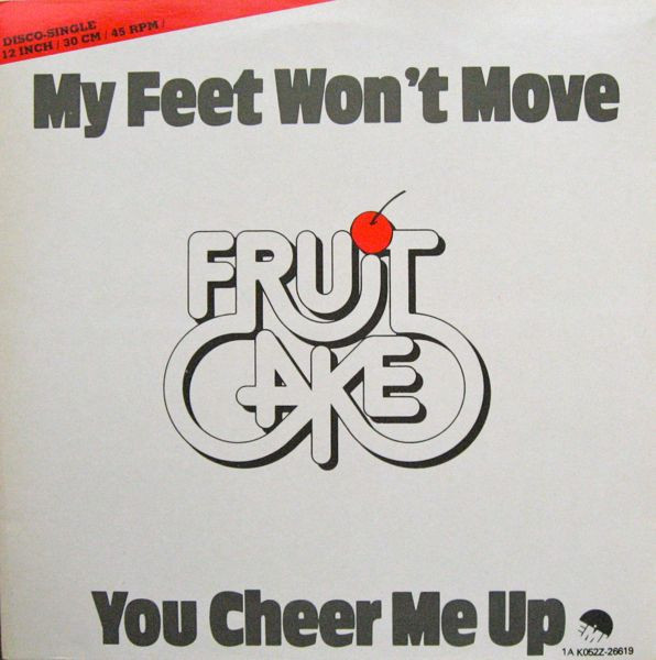 Fruitcake – My Feet Won’t Move / You Cheer Me Up
