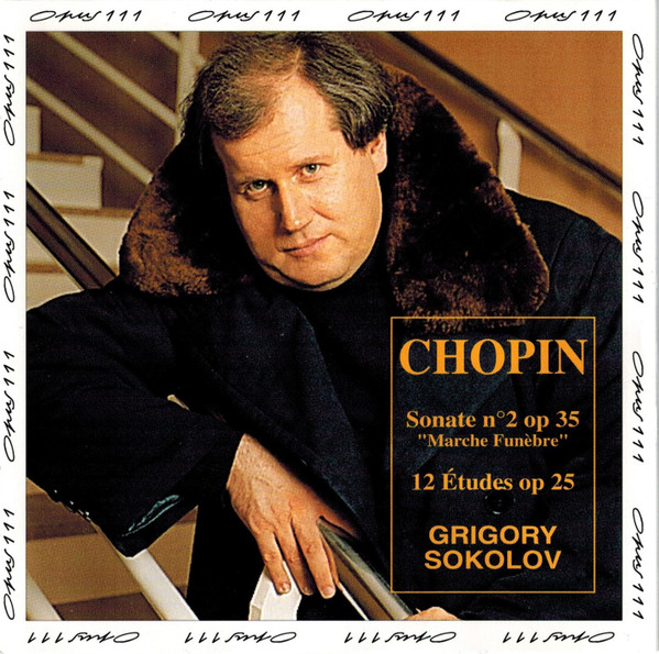 Chopin, Grigory Sokolov – Sonata No. 2 Op. 35 "Marche Funèbre"/ Études Op.  25 (1993, CD) - Discogs