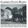 Various - Garden State Blues (A Collection Of Contemporary Blues Songs From The State Of New Jersey Vol. 1)