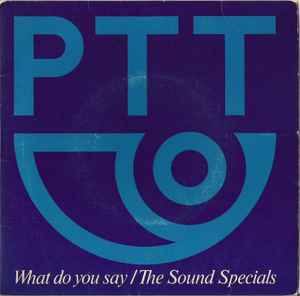 The Sound Specials - What Do You Say album cover
