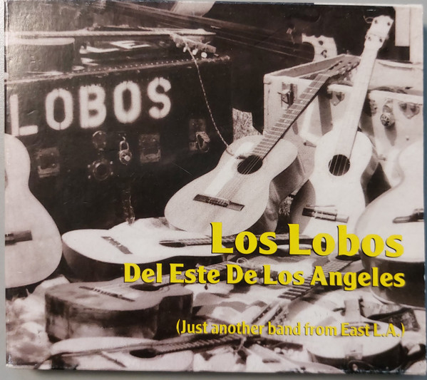 Los Lobos Del Este De Los Angeles - Just Another Band From East