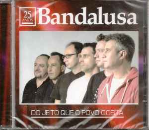 Bandalusa - Do Jeito Que O Povo Gosta album cover