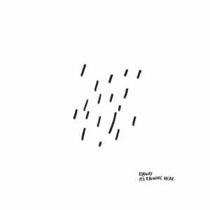 Kinway - It's Raining Here album cover