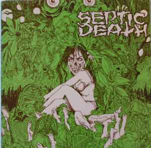 Septic Death - Need So Much Attention • Acceptance Of Whom
